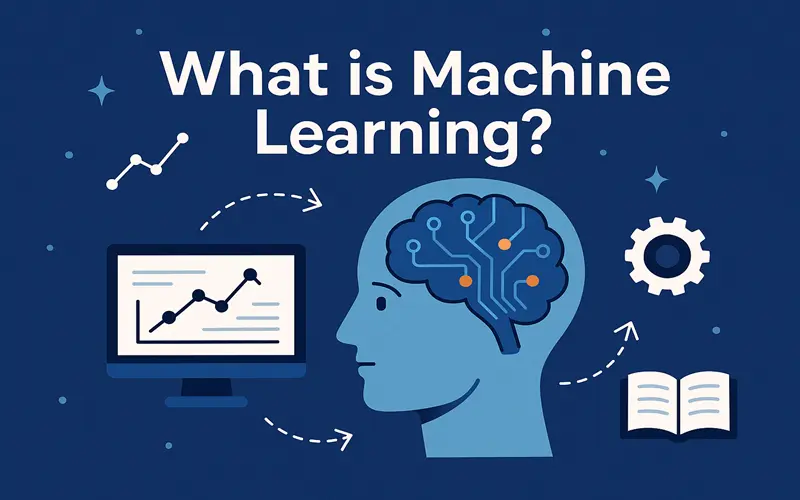 What is Machine Learning